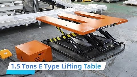 1.5 Tons E Type and Scissor Type Lifting Table