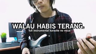 Peterpan - Walau Habis Terang (Instrumental Cover) Karaoke   Lyrics