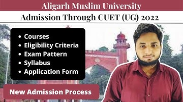 AMU CUET Admission 2022| AMU UG Admission 2022| Aligarh Muslim University Admission 2022| CUET Exam