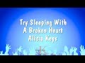 Try Sleeping With A Broken Heart - Alicia Keys (Karaoke Version)
