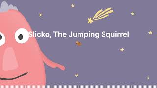 Sleep Tight Stories - Bedtime Stories for Kids - Slicko, The Jumping Squirrel 🐿️