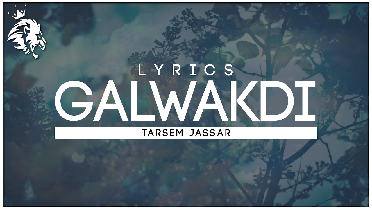 Galwakdi  Lyrics  Tarsem Jassar  New Punjabi Songs 2016  Syco TM