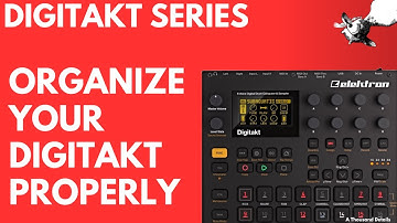 Elektron Digitakt - How do I organize it for Studio and Live the Easy Way