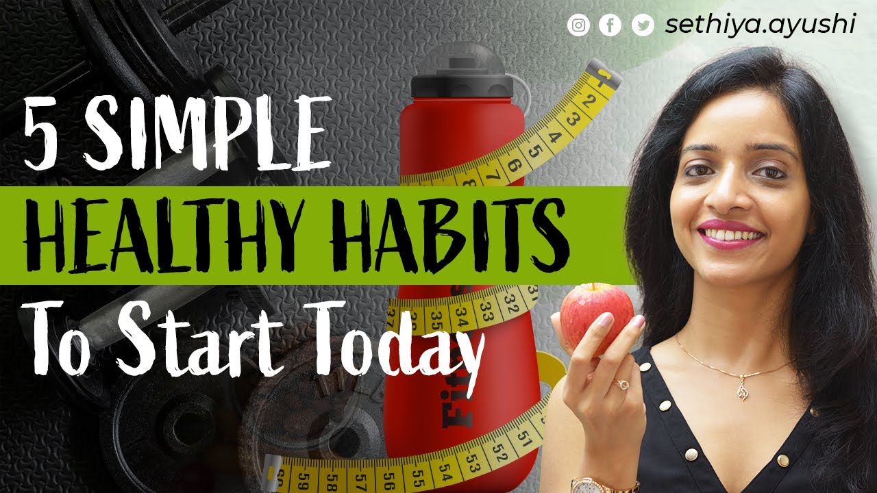 Simple Habits For A Healthy Lifestyle | Routine - YouTube