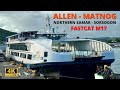 FastCat M17 | Allen, Northern Samar to Matnog, Sorsogon | Brand New RORO Catamaran Passenger Vessel