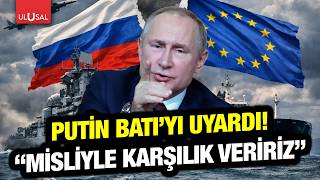 Rusya Devlet Başkanı Putin, Batı'yı sert dille uyardı! \