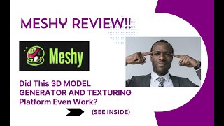 Meshy REVIEW- Did This 3D MODEL GENERATOR AND TEXTURING Platform Even Work? See(View  Before use)
