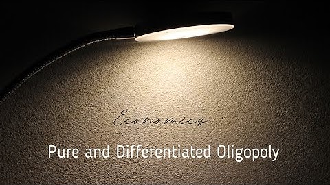 Pure and Differentiated Oligopoly