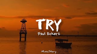 Paul Eckert - Try (Lyrics)