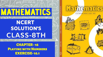 NCERT Solutions Class 8 Maths Chapter 16 Playing with Numbers (Ex. 16.1)