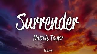 Natalie Taylor - Surrender (Lyrics)