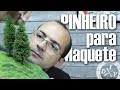 PINHEIRO PARA MAQUETE - FAMÍLIA DIY - DIORAMA