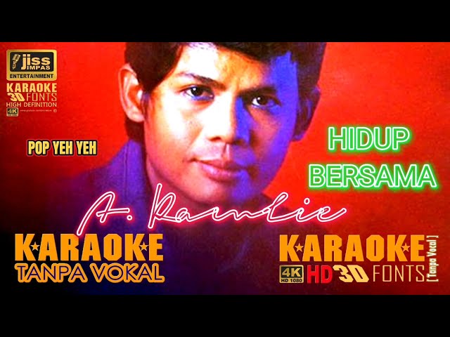 HIDUP BERSAMA - A. RAMLIE - KARAOKE HD [4K] Tanpa Vocal class=