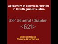 Adjustment in column parameters in liquid chromatography with gradient elution as per USP GC621
