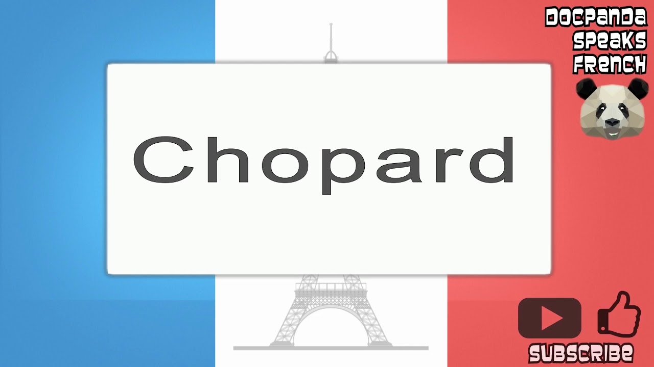 Chopard - How To Pronounce - French Native Speaker