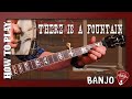 Gospel bluegrass banjo lesson there is a fountain