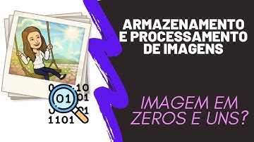 PROCESSAMENTO DIGITAL DE IMAGEM! PROCESSSAMENTO E ARMAZENAMENTO [Arquitetura de Computadores]