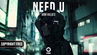 Annhilate - Need U Outertone Release