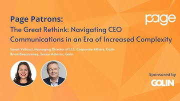 The Great Rethink: Navigating CEO Communications in an Era of Increased Complexity | Page Patrons