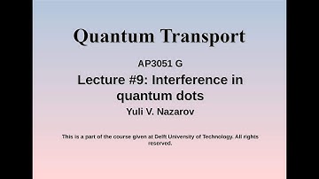 AP3281. Quantum Transport. Lecture #9: Interference in quantum dots