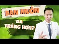 Làm TRẮNG DA MẶT ngay cả trong MÙA HÈ ? - Thói quen giúp da bạn trắng hơn 2021| Dr Hiếu