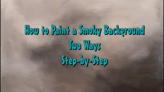 Painting Smoky Backgrounds Two Ways - Step by Step Acrylic Painting on Canvas for Beginners