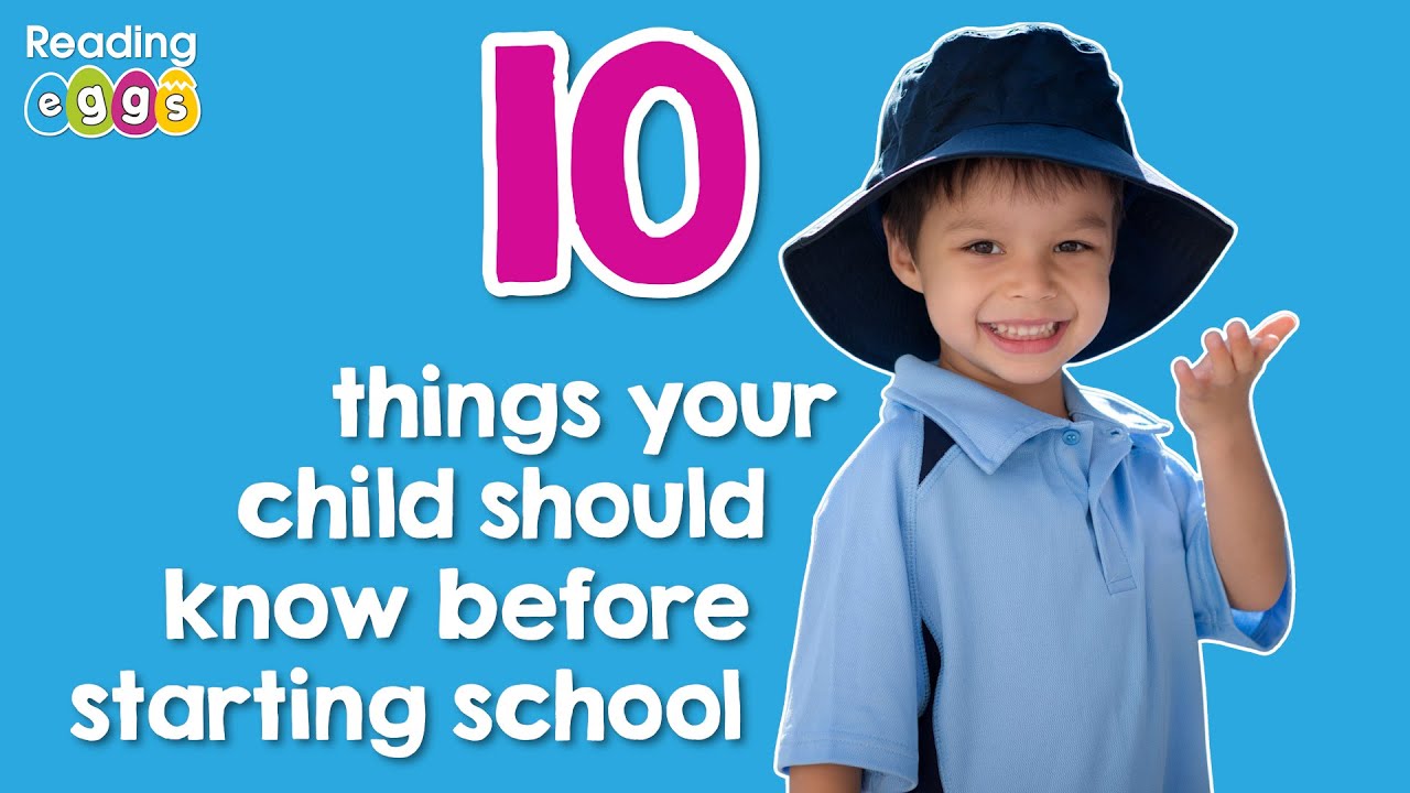 School Readiness 10 Things Your Child Should Know Before Starting School Readiness 10 Things Your Child Should Know Before Starting