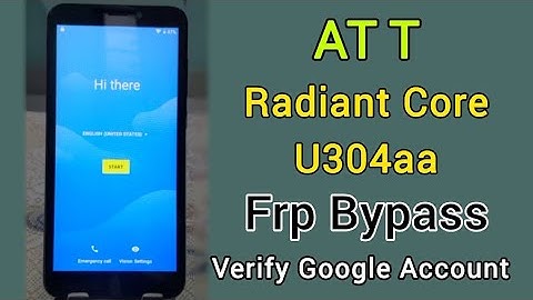 AT T Radiant Core U304aa Frp Bypass | AT T U304aa Verify Google Account | AT T Radiant Core Frp Lock