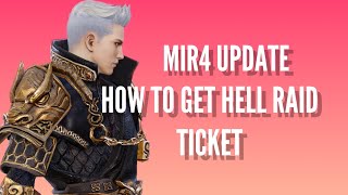 Famous MIR4 - HOW TO GET HELL RAID TICKET Wealth