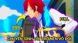 All In One Chuyển Sinh Nhưng Tôi Bá Vl Review Phim Anime Hay Tóm Tắt Anime Hay