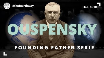 P.D.Ouspensky | Founding Father of The Fourth Way [2]