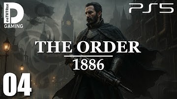 The Order 1886 Complete Walkthrough Gameplay - Part 04 / PlayStation 5 / 1080p60