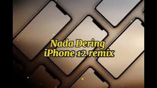Nada Dering || iPhone 12 remix 🎶