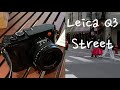 Leica Q3 Sample Street Video and Photo