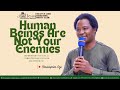 Human beings are not your enemies eph 61017 2cor 1036  matt 5 wwwcojimorg 04052024