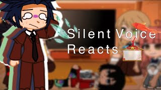 ! Silent Voice Reacts to shoya and Shoko ! Angst ! A silent voice !
