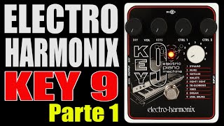 Loucos Por Pedais - Key 9 Electro Harmonix - Parte 01