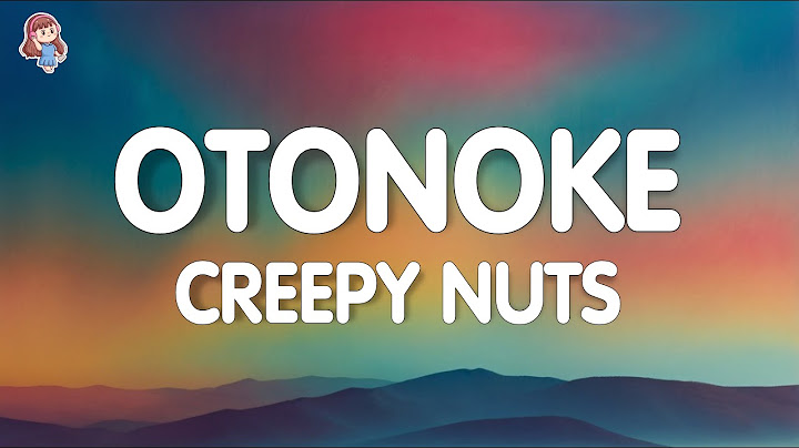 Creepy Nuts - Otonoke (Lyrics)