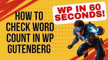 How to View Word Count in Any WP Post or Page Using Gutenberg Editor