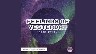 Download Lagu Feelings Of Yesterday (Djjd Remix) MP3