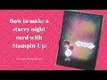 How to make starry night cards featuring Stampin&#39; Up! 😀