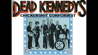 DEAD KENNEDYS Chickenshit Conformist