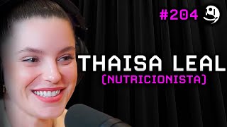 Thaisa Leal: Nutrição e Neurociência do Comportamento | Lutz Podcast #204