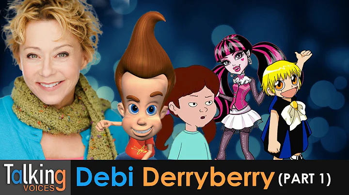 Debi Derryberry | Talking Voices (Part 1)