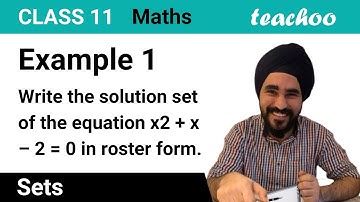 Example 1 - Write solution set of x2 + x - 2 = 0 in roster - Teachoo
