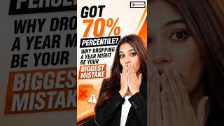 Got 70 Percentile? Why Dropping a year Might Be Your Biggest Mistake