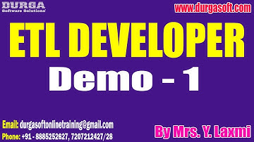 ETL DEVELOPER tutorials || Demo - 1 || by Mrs. Y. Laxmi On 10-03-2025 @9AM IST