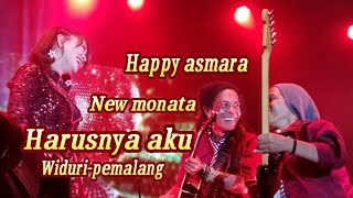 HARUSNYA AKU - HAPPY ASMARA - NEW MONATA - WIDURI, PEMALANG