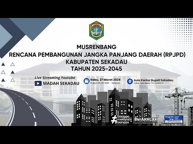 Musrenbang Rencana Pembangunan Jangka Panjang Daerah (RPJPD) Kabupaten Sekadau Tahun 2025-2045