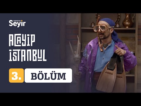 Acayip İstanbul 1. Sezon 3. Bölüm | Semerkand Seyir